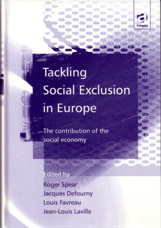 Tackling Social Exclusion in Europe. The Role of the Social Economy
